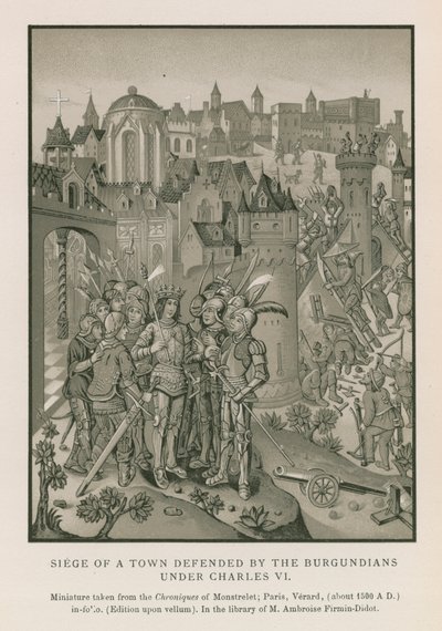 Beleiring av en by forsvart av burgunderne under Charles VI (chromolitho) av French School