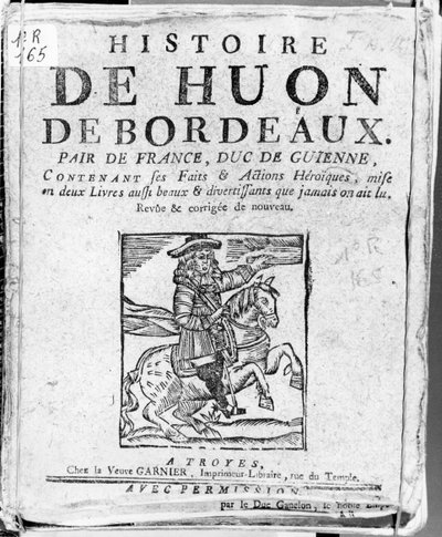 Historien om Huon de Bordeaux, jevnaldrende av Frankrike og hertugen av Guyenne, Bibliotheque Bleue, Troyes av French School