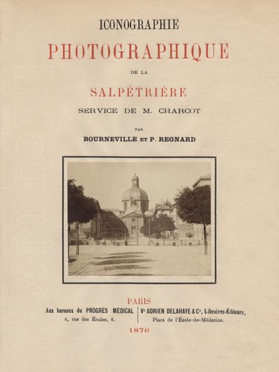 Tittelside til Photographic Iconography of La Salpetriere av Bourneville og P. Regnard, Paris, 1876 (albumtrykk) av French School