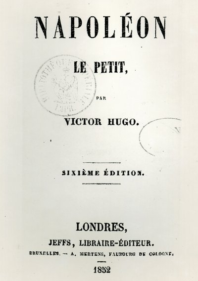 Tittelside til Napoleon le Petit (1852), av Victor Hugo (1802-85), 6. utgave, utgitt av Jeffs, 1852 av French School