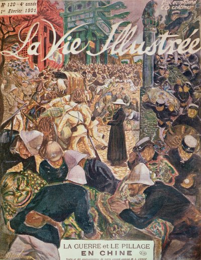 Krig og plyndring i Kina, fra La Vie Illustre, 1. februar 1901 av French School