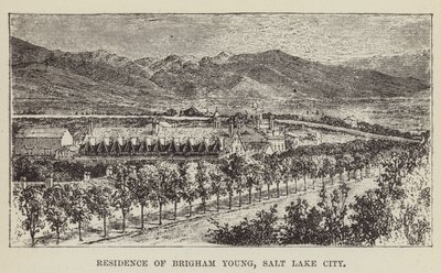 Bosted til Brigham Young, Salt Lake City av George Augustus Sala