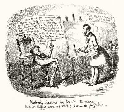 Ingen ønsker at maleren skal gjøre ham så stygg og så latterlig som mulig (gravering) av George Cruikshank