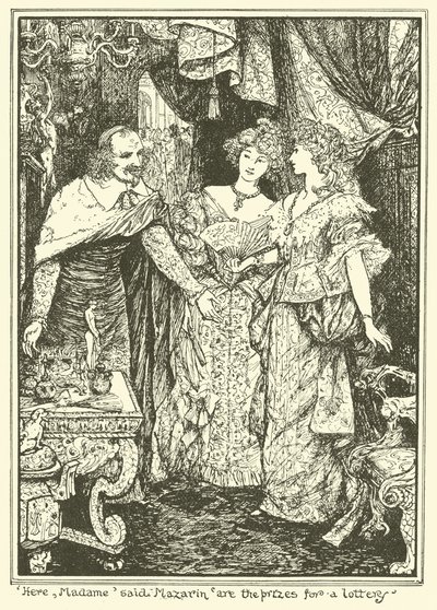 «Her, madame» sa Mazarin «Er premiene for et lotteri» (gravering) av Henry Justice Ford