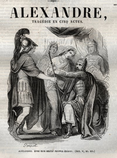 Alexander. Med mitt vennskap motta Axiane - Alexandre den store tragedie i fem akter - gravering i "" Works of Jean Racine"" illustrert av Pauquet og notis av Emile de La Bedolliere - 1851 av Hippolyte Louis Pauquet