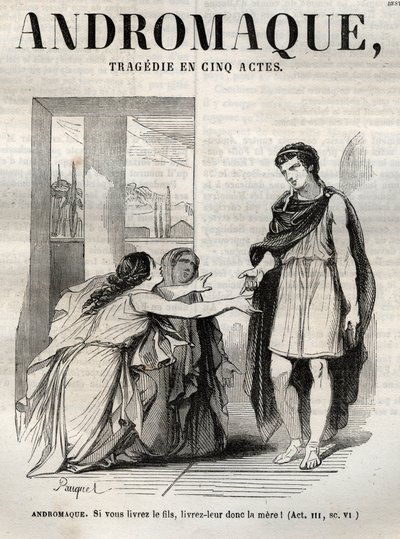 Andromaque tragedie i fem akter - gravering i "" Oeuvres de Jean Racine"" illustrert av Pauquet og notis av Emile de La Bedolliere - 1851 av Hippolyte Louis Pauquet
