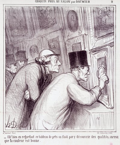 Tegneserie om kunstelskere. Serie "" Skisse tatt i salongen av Daumier": "" Eh! Når vi ser på dette maleriet, ender vi opp med å oppdage kvalitet, vi ser at fargen er god””. Gravering av Honore DAUMIER (1808-1879). Utdrag fra avisen "" Le Chari av Honoré Daumier