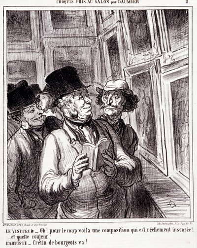Tegneserie om kunstelskere. Serie "" Skisse tatt på salongen av Daumier "": "" Besøkende: Oh! for kuppet her er en virkelig meningsløs komposisjon (...). Artist: Bourgeois cretin, gå! "" Gravering av Honore DAUMIER (1808-1879). Utdrag fra avisen "" L av Honoré Daumier
