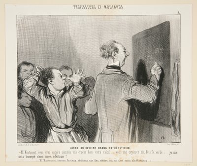 Som man blir en stor matematiker; nr. 3 av professorer og sennep av Honoré Daumier