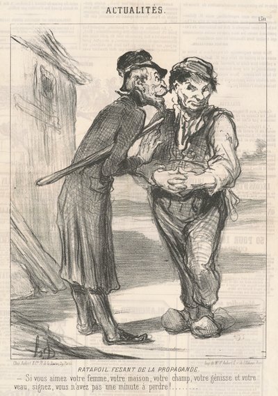 Ratapoil driver med propaganda: Hvis du elsker din kone, huset ditt, åkeren din, kvigen din og kalven din, skriv under, du har ikke et minutt å tape! av Honoré Daumier