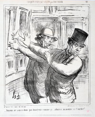 Kunstverk av Honore Daumier (1808-1879). Charivari er fra 1865: Serie Sketches Taken at the Salon “” -La oss ikke være borgerlige som dette... beundre i det minste denne Courbet! “” MUSEUM FOR FINE ARTS - PALACE LONGCHAMP, MARSEILLE av Honoré Daumier