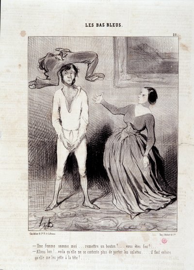 Utdrag fra avisen “” Le Charivari””” Serien “” Les Bas Bleus”” En kvinne som meg... gi fra seg en knapp? ... du er gal! ... 23. mai av Honoré Daumier