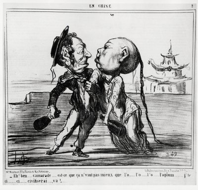 Andre opiumskrig (1856-1860), i 1858, gikk den kinesiske regjeringen med på å legalisere handelen med opium, under fransk-britisk press: «Eh! Vel, kamerat... Er det ikke bedre enn o... l