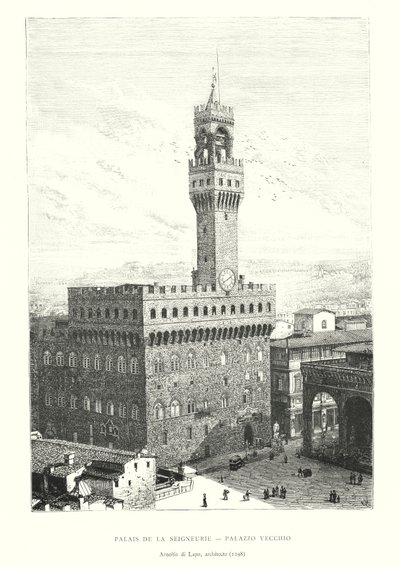 Palais de la Seigneurie, Palazzo Vecchio, Arnolfo di Lapo, arkitekt av Italian School