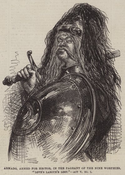 Armado, bevæpnet for Hector, i Pageant of the Nine Worthies, Love