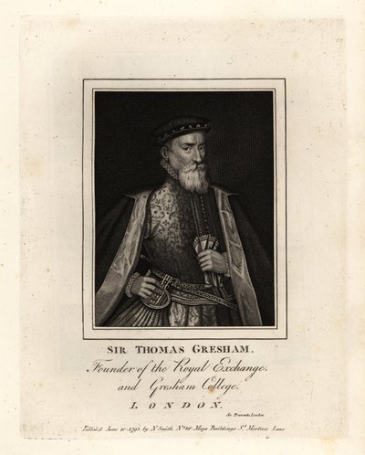 Sir Thomas Gresham, engelsk kjøpmann og finansmann, grunnlegger av Royal Exchange og Gresham College av John Thomas Smith