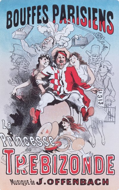 Plakat for Prinsessen av Trebizonde opera bouffe av Jacques Offenbach av Jules Cheret