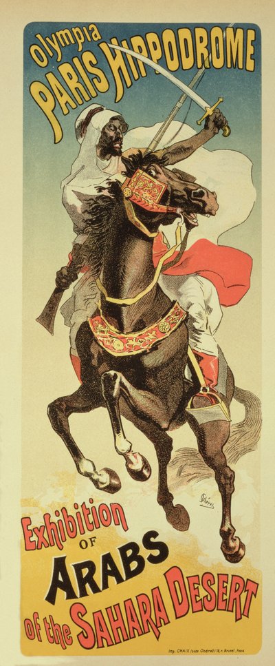 Reproduksjon av en plakat som reklamerer for en "Utstilling av arabere i Sahara-ørkenen", Paris Hippodrome av Jules Cheret