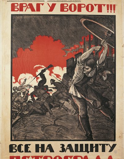 Russisk plakat: «Fienden er nær! Stå opp og forsvar Petrograd!» av N. Kochergin
