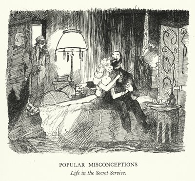 Populære misoppfatninger, Livet i Secret Service (litho) av Pont (1908 40)