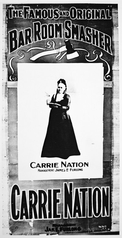 Teaterplakat som viser Carry Nation (1846–1911) som holder hennes destruktive øks (litho) av School American