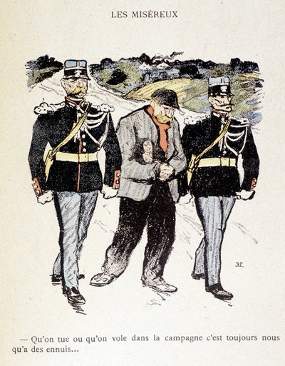 Les Miséreux: Enten vi dreper eller stjeler på landsbygda, er vi alltid i trøbbel... (En vagabond omgitt av 2 gendarmer) - i “” In Life””, av Steinlen 1901 av Théophile Alexandre Steinlen
