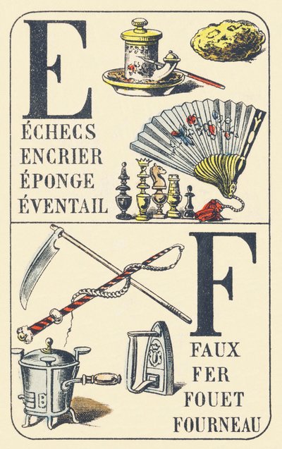 E F: sjakk, blekkpotte, svamp, vifte, ljå, strykejern, pisk, komfyr - ABC av hverdagslige ting. Pellerin & Cie, trykkeri-forlag, Epinal, ca 1890. Mål: 16,5 x 11 cm. av Unbekannt