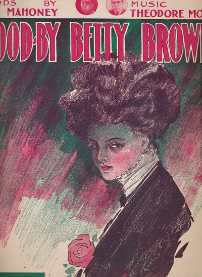 Goodby Betty Brown, 1910. av Unbekannt