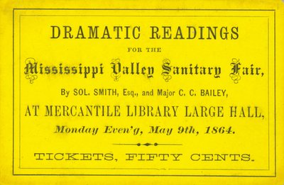 Billett til dramatiske lesninger av Sol. Smith, Esq. Og major CC Bailey på Mississippi Valley Sanitary Fair, 9. mai 1864 av Unbekannt