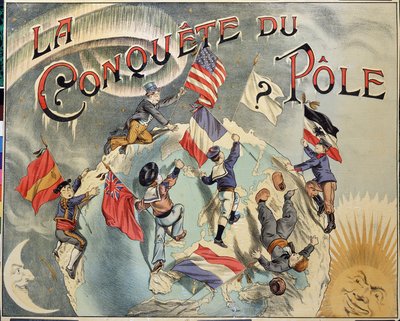 Erobring av polen: representasjon av rivaliseringen mellom forskjellige land for erobringen av Nordpolen. Representanter inkluderer Spania, USA, England, Holland, Frankrike og Tyskland. Sent på 1800-tallet av Unknown artist