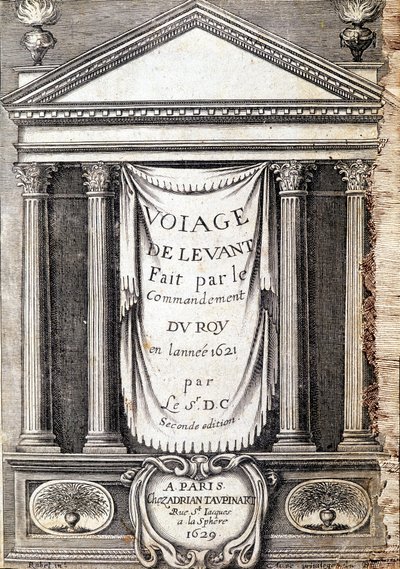 Tittelside til "" Voyage de levant laget på kommando av kongen i år 1621 "", redigert i 1629 (under Ludvig XIII Le Justes regjeringstid) av Unknown artist