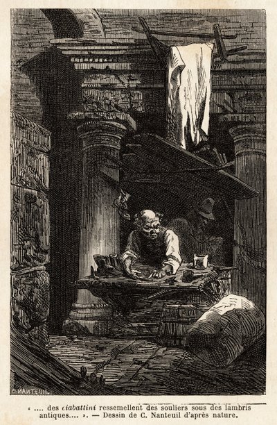 En skomaker, som opprettet butikken sin og jobber i gamle ruiner. Engravure pour illustrrer le voyage à Rome, av Francis Wey, i 1864-1868, publisert i "" Le tour du monde""" 1869, redigert av Edouard Charton, utgave Hachette, Paris. Selva samling. av Unknown artist