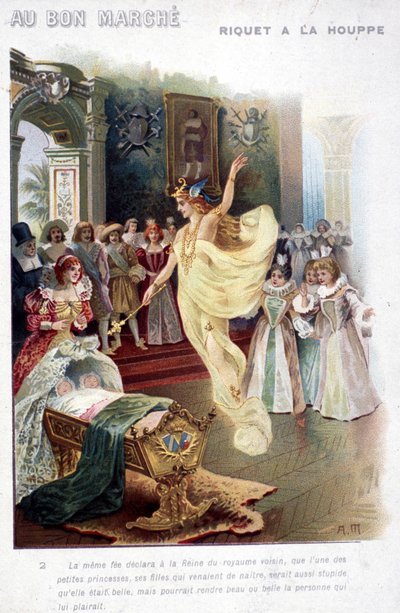Illustrasjon av eventyret ""Riquet à la houppe"" av Charles Perrault (1697): feen kunngjør til dronningen at prinsessen som nettopp er født vil være like dum som hun er vakker. Plakat ""Au bon marché"" fra 1800-tallet. av Unknown artist