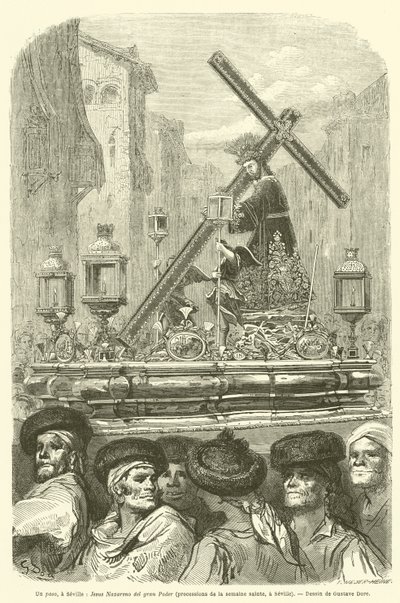 Ett skritt, til Sevilla, Jesus Nazareno del gran Poder, processions de la semaine sainte, til Sevilla av Gustave after Dore