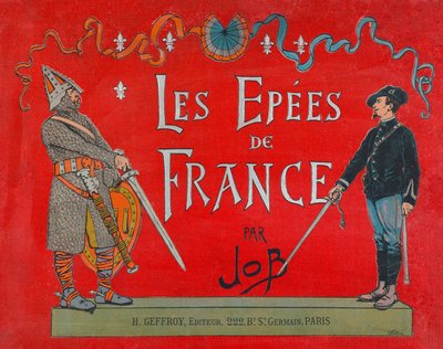 Jacques Marie Gaston Onfray de Breville dit JOB (1858 - 1931), omslag til boken "" Les epees de France", Coll, del av pseudonym for Onfray de Breville Jacques Job