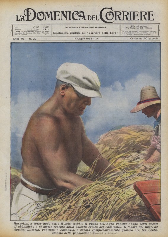Tresker Mussolini, uten overkropp i solen, hveten til Agro Pontino etter tjue århundrer? av Achille Beltrame