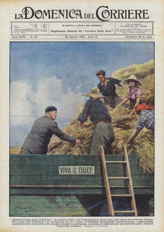 Si hei til det første korn av Littoria! ropte Duce til de som fulgte ham, dager er de? av Achille Beltrame
