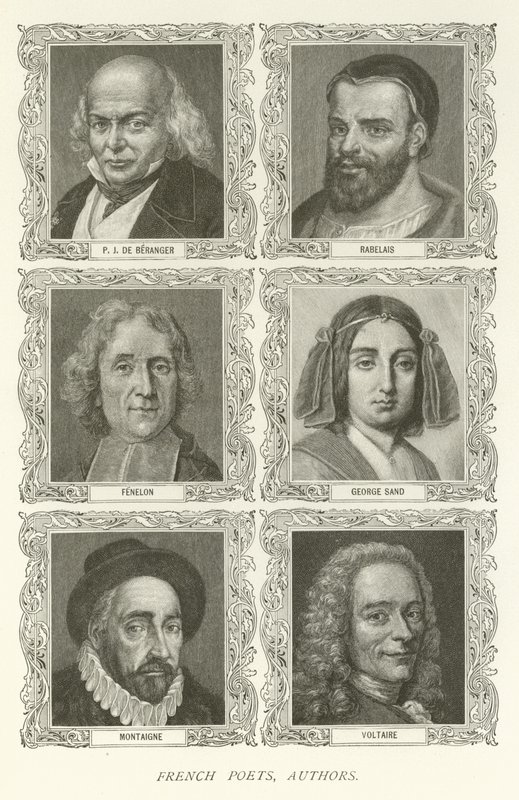 Franske poeter, forfattere, P J De Beranger, Rabelais, Fenelon, George Sand, Montaigne, Voltaire av American School