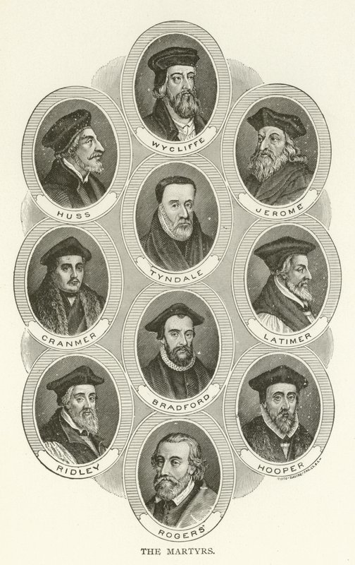 The Martyrs, Wycliffe, Huss, Jerome, Tyndale, Cranmer, Latimer, Bradford, Ridley, Hooper, Rogers av American School