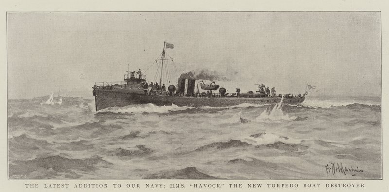 Det siste tillegget til vår marine, HMS Havock, den nye torpedobåtdestroyeren av Eduardo de Martino
