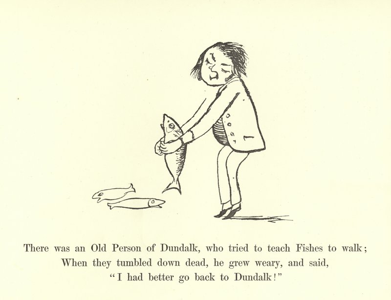 Det var en gammel person fra Dundalk, som prøvde å lære Fishes å gå av Edward Lear
