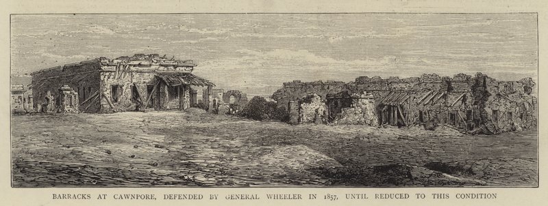 Brakker ved Cawnpore, forsvart av general Wheeler i 1857, inntil redusert til denne tilstanden (gravering) av English School