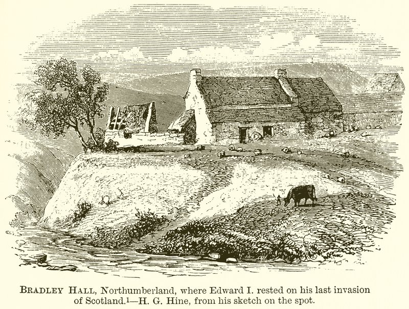Bradley Hall, Northumberland, hvor Edward I hvilte på sin siste invasjon av Skottland av English School