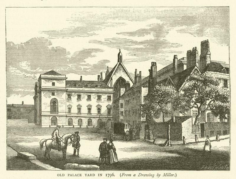 Old Palace Yard i 1796, fra en tegning av Miller (gravering) av English School