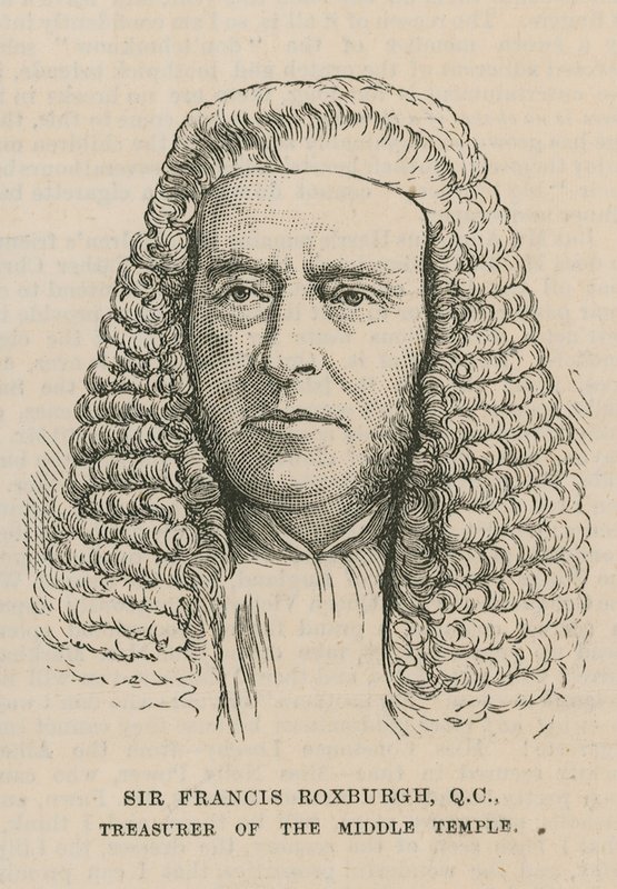 Sir Francis Roxburgh, kasserer i Middle Temple av English School
