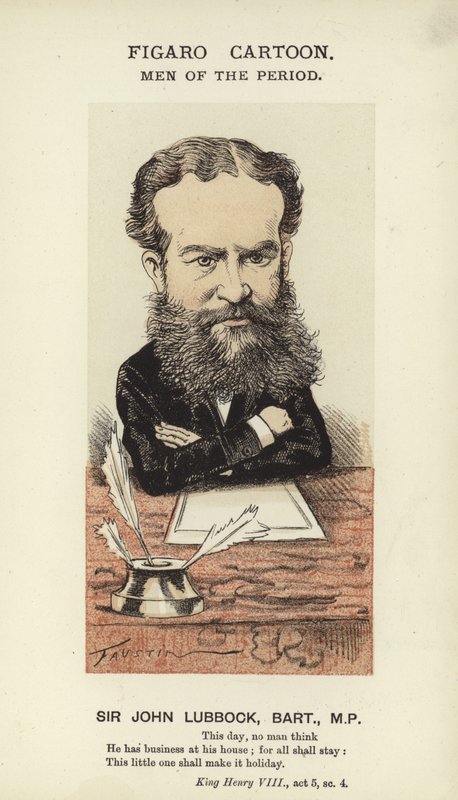 Sir John Lubbock , engelsk politiker av English School