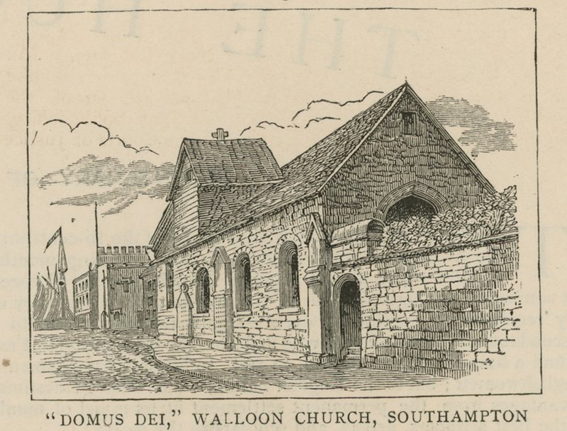 Hugenottene i England: Domus Dei, Vallonsk kirke, Southampton av English School