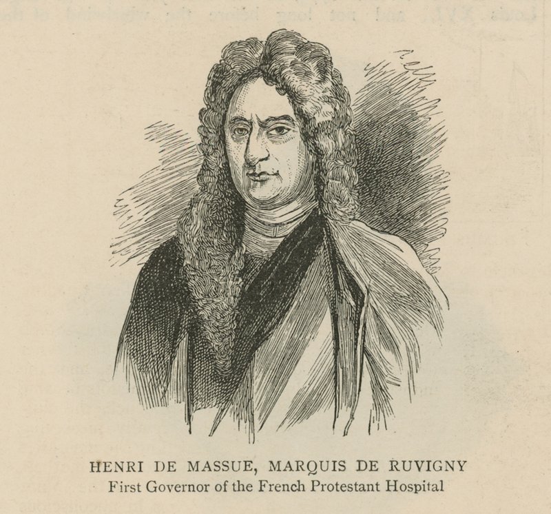 Hugenottene i England: Henri de Massue, Marquis de Ruvigny, første guvernør for det franske protestantiske sykehuset av English School