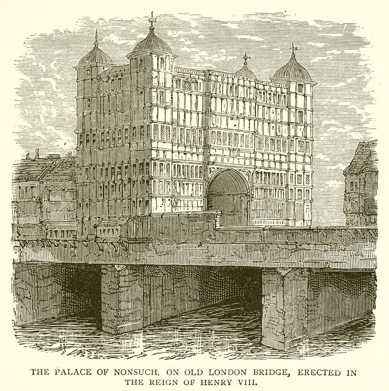 The Palace of Nonsuch, på Old London Bridge, reist under Henry VIIIs regjeringstid av English School