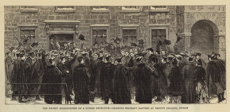 The Recent Assassination of a Dublin-detektiv, leder av sersjant Danvers ved Trinity College, Dublin av English School